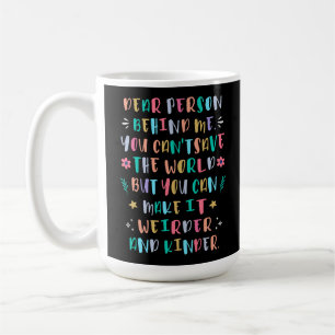 Caneca De Café Torne o mundo mais estranho e gentil