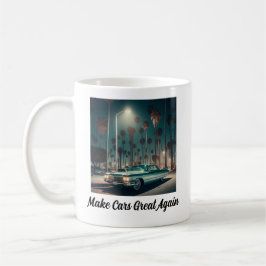 Caneca De Café Torne os Carros Ótimos Novamente