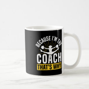 Caneca De Café Torneio de Cheerleading Treinador Porque Eu Sou O
