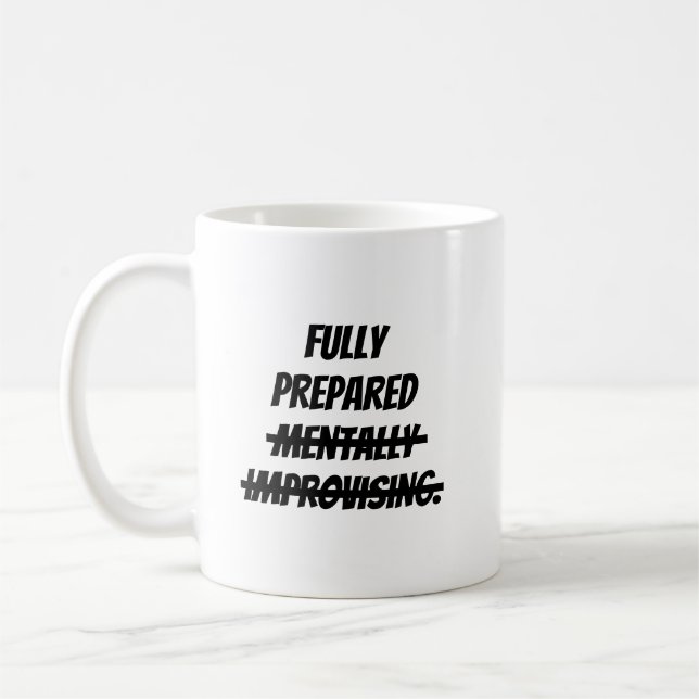 Caneca De Café Totalmente preparado mentalmente improvisando. (Esquerda)