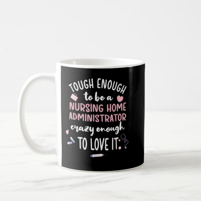 Caneca De Café Tough Nursing Home Administrator Nursing Home Admi (Esquerda)