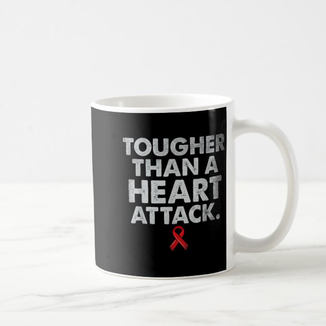 Caneca De Café Tougher Than A Heart Attack Heart Disease Awarenes (Direita)