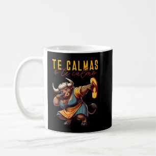 Caneca De Café Touro Espanhol Mexicano Mãe Expressão Te Calmas O