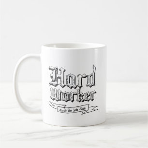 Caneca De Café Trabalhador de Duros - Faz o trabalho - Mug