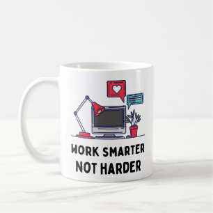 Caneca De Café Trabalhe de forma mais inteligente e não mais difí