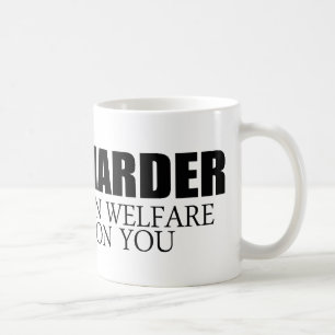 Caneca De Café Trabalhe mais duramente porque milhões no