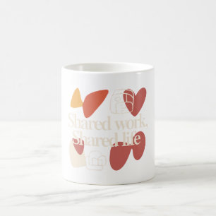 Caneca De Café Trabalho Compartilhado, Vida Compartilhada – Citaç