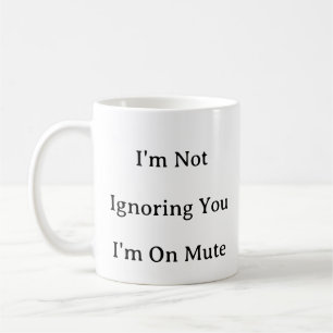 Caneca De Café Trabalho de Mug Doméstico - Não estou ignorando se