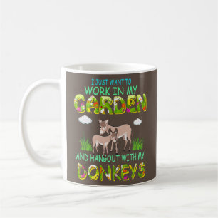 Caneca De Café Trabalho Engraçado No Meu Jardim E Sai Com Donkeys