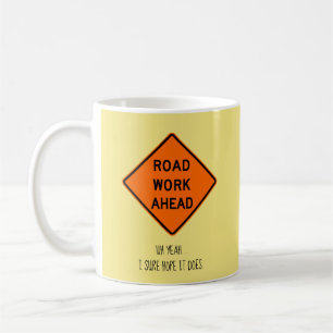 Caneca De Café Trabalhos de estradas adiante, Uh yeah, esperança
