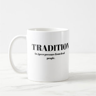 Caneca De Café Tradição; Pressão Social de Pessoas Mortas Engraça