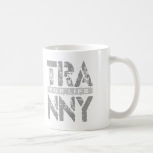 Caneca De Café TRANNY para a vida - transmissões seguras do