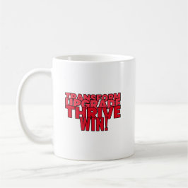 Caneca De Café Transformar. Atualizar. Viva. Ganhe!