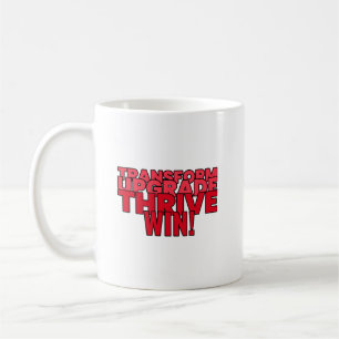 Caneca De Café Transformar. Atualizar. Viva. Ganhe!