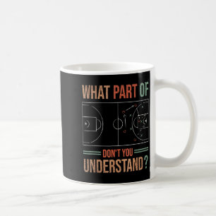 Caneca De Café Treinador de Basquete Que Parte Você Não Entende