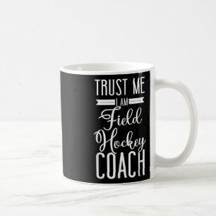 Caneca De Café Treinador de Hóquei em Campo Confie em Mim Sou um