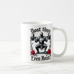Caneca De Café Treinas com Peso de Cavaleiro Dost Thou Even Hoist