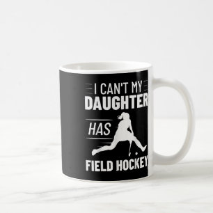 Caneca De Café Treino de Hóquei em Campo Não Posso Minha Filha Te