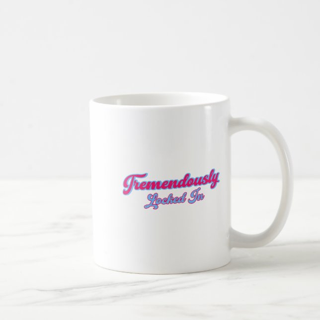 Caneca De Café Tremendamente Bloqueado Em Citação Engraçada (Direita)