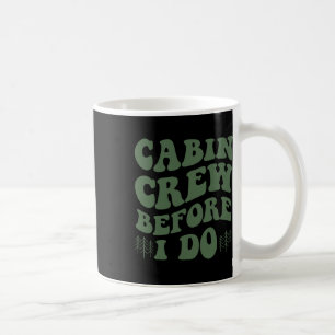 Caneca De Café Tripulação de Cabine Antes de Eu Fazer Camping com