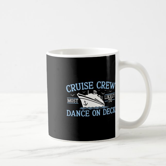 Caneca De Café Tripulação de Cruzeiro 2025 Mais Propensa a Dançar (Direita)