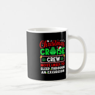 Caneca De Café Tripulação de Cruzeiro de Natal Mais Provavelmente