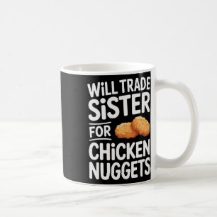 Caneca De Café Trocarei Irmã Por Nuggets De Frango _2 
