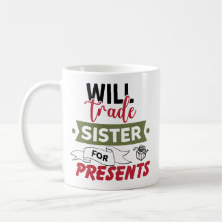 Caneca De Café Trocarei Irmã Por Presentes