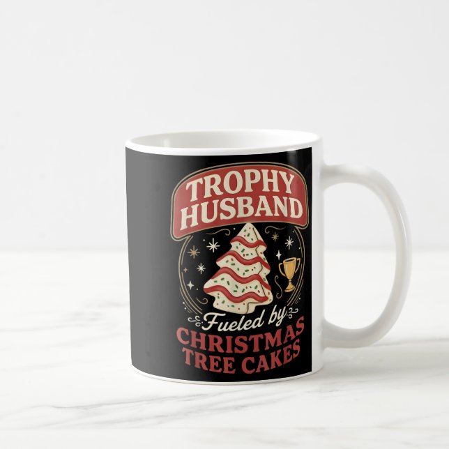 Caneca De Café Trophy Husband Fueled By Christmas Tree Cakes Funn (Direita)