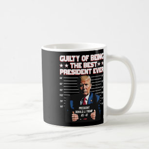 Caneca De Café Trump Culpado De Ser O Melhor Presidente De Sempre