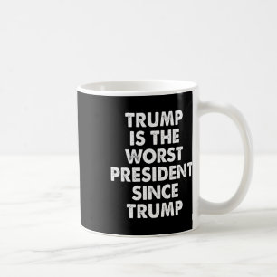 Caneca De Café Trump É O Pior Presidente Desde Trump Frase Engraç