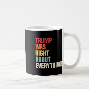 Caneca De Café Trump Estava Certo Sobre Tudo!