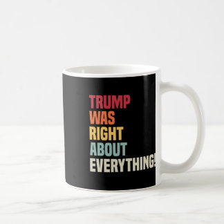 Caneca De Café Trump Estava Certo Sobre Tudo!