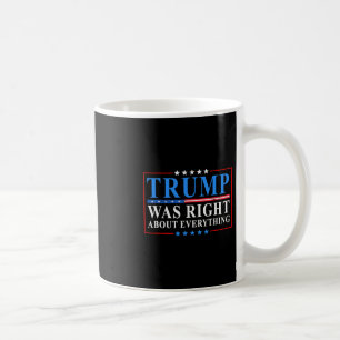 Caneca De Café Trump Estava Certo Sobre Tudo Camisa Divertida Ame