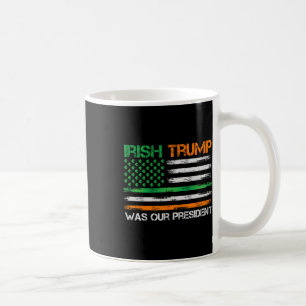 Caneca De Café Trump Foi Nosso Presidente Dia de São Patrício Usa