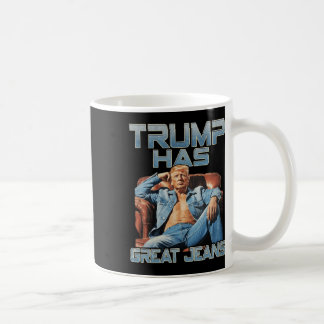 Caneca De Café Trump Has Great Jeans Funny Graphic Retro Denim Me