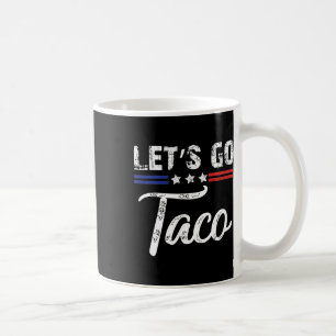 Caneca De Café Trump Sempre Desiste Vamos Lá Taco Engraçado 3