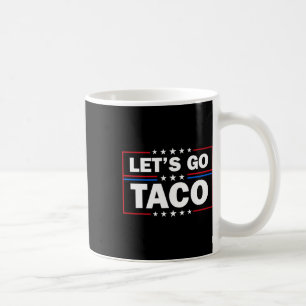 Caneca De Café Trump Sempre Desiste Vamos Lá Taco Engraçado 4º