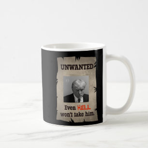 Caneca De Café Trump (Un) queria Poster, nem o Inferno vai levá-l