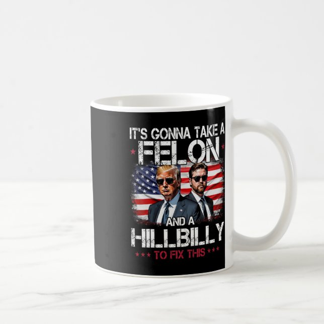 Caneca De Café Trump Vance Vai levar um Felon e um Hillbill (Direita)