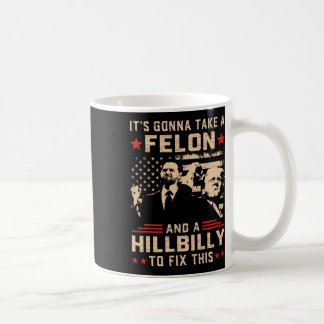Caneca De Café Trump Vance Vai Pegar Um Felon E Um Hillbilly T