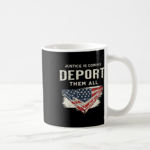 Caneca De Café Trump Venceu 2024 Justiça Está Chegando Deportem T