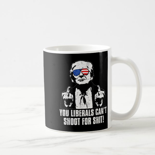 Caneca De Café Trump You Liberals Can't Shoot For  (Direita)
