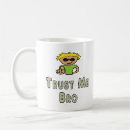 Caneca De Café Trust Me Bro