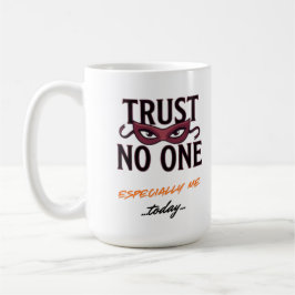 Caneca De Café Trust No One Especially Me Funny April