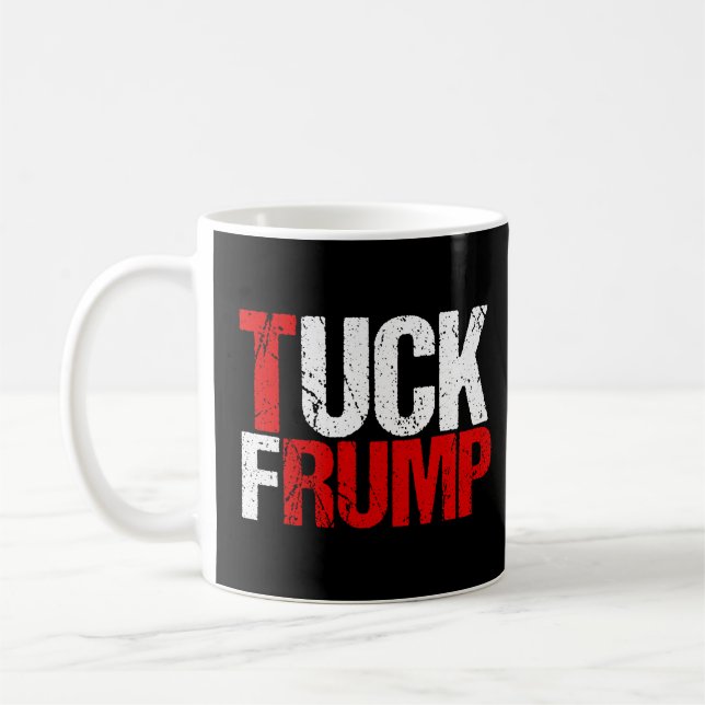 Caneca De Café Tuck Frump Funny Anti Trump (Esquerda)