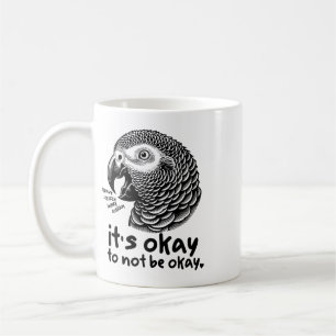 Caneca De Café Tudo Bem Não Estar Bem Papagaio Cinzento Africano