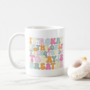 Caneca De Café Tudo Bem Se a Única Coisa Que Você Faz Hoje É Resp