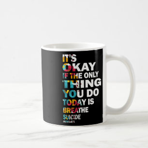 Caneca De Café Tudo Bem Se a Única Coisa Que Você Faz Hoje É Resp