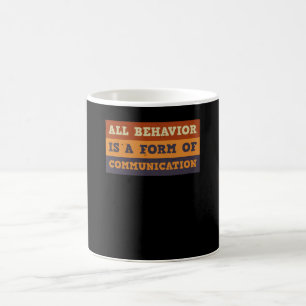 Caneca De Café Tudo Comportamento É Uma Forma De Comunicação As C
